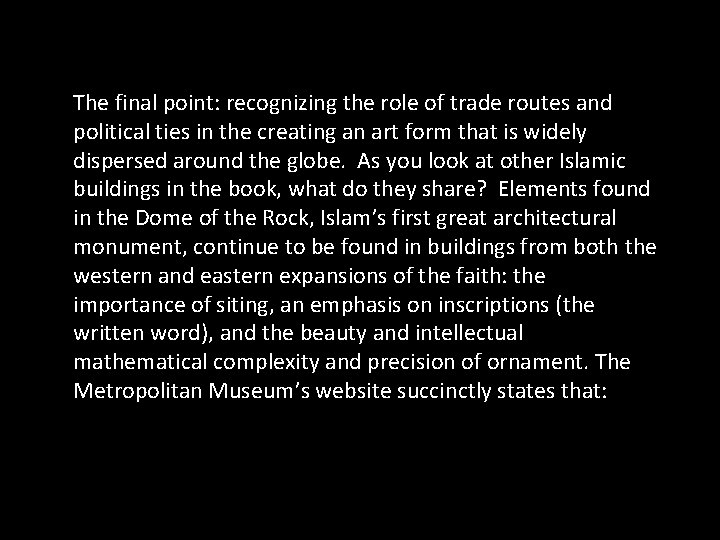 The final point: recognizing the role of trade routes and political ties in the