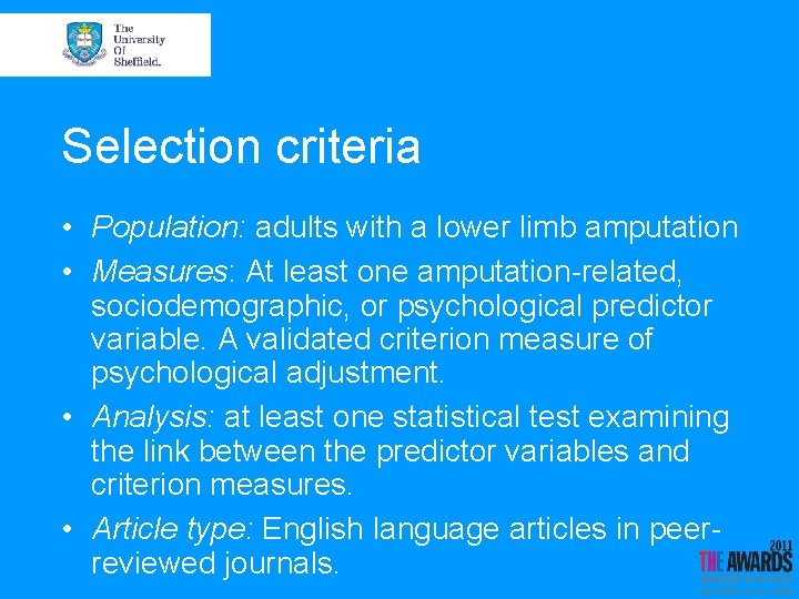 Selection criteria • Population: adults with a lower limb amputation • Measures: At least