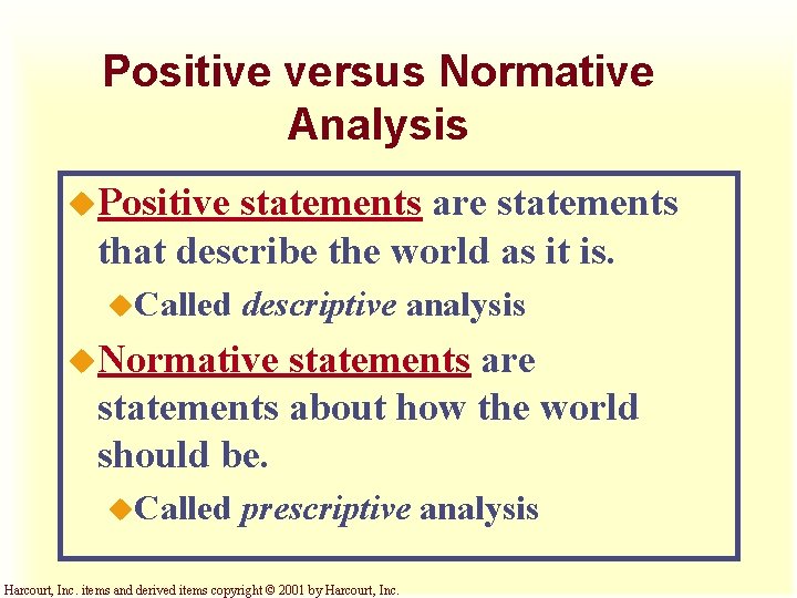 Positive versus Normative Analysis u. Positive statements are statements that describe the world as Positive versus Normative Analysis u. Positive statements are statements that describe the world as