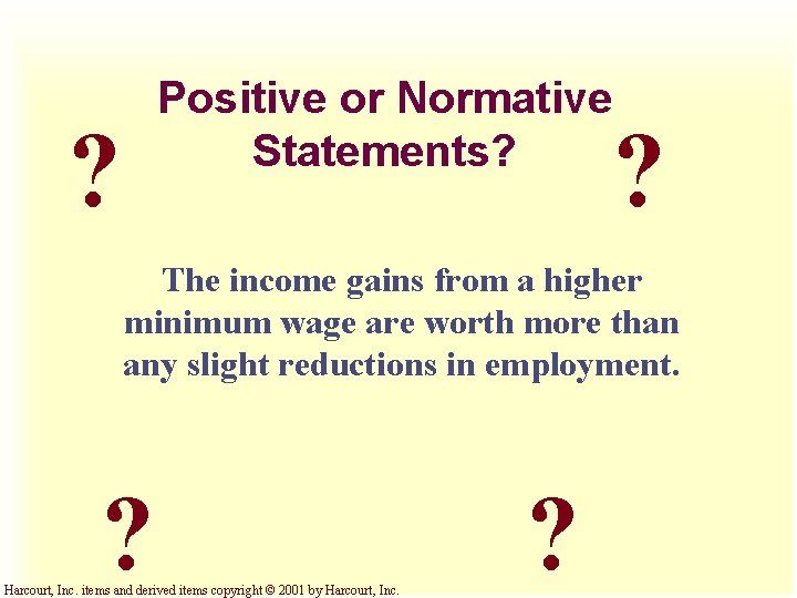 Positive or Normative Statements? ? ? The income gains from a higher minimum wage Positive or Normative Statements? ? ? The income gains from a higher minimum wage