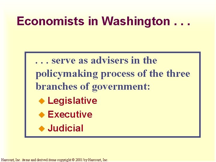 Economists in Washington. . . serve as advisers in the policymaking process of the Economists in Washington. . . serve as advisers in the policymaking process of the