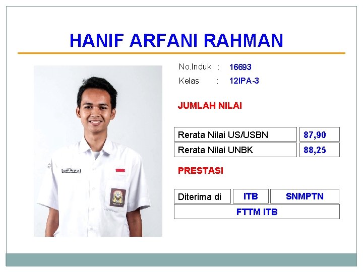 HANIF ARFANI RAHMAN No. Induk : 16693 Kelas 12 IPA-3 : JUMLAH NILAI Rerata