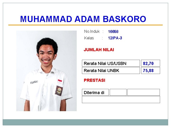 MUHAMMAD ADAM BASKORO No. Induk : 16658 Kelas 12 IPA-3 : JUMLAH NILAI Rerata