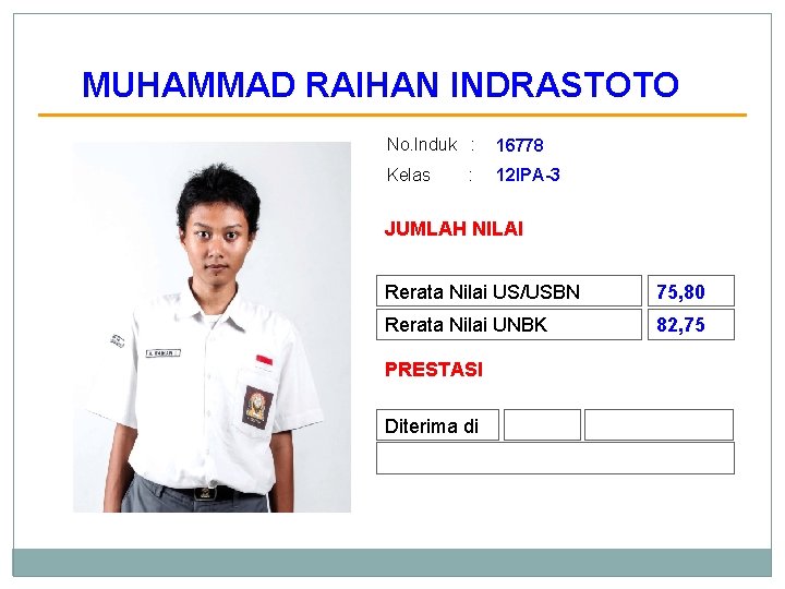 MUHAMMAD RAIHAN INDRASTOTO No. Induk : 16778 Kelas 12 IPA-3 : JUMLAH NILAI Rerata