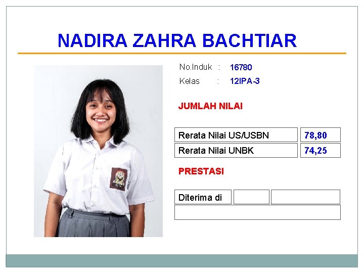 NADIRA ZAHRA BACHTIAR No. Induk : 16780 Kelas 12 IPA-3 : JUMLAH NILAI Rerata