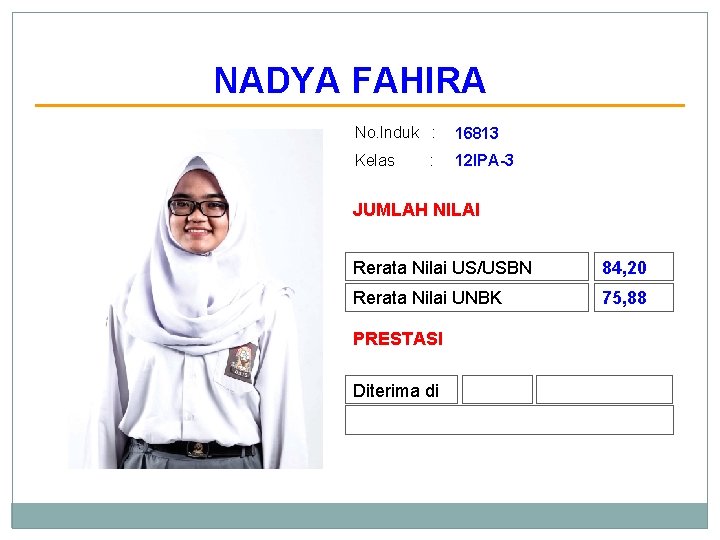 NADYA FAHIRA No. Induk : 16813 Kelas 12 IPA-3 : JUMLAH NILAI Rerata Nilai