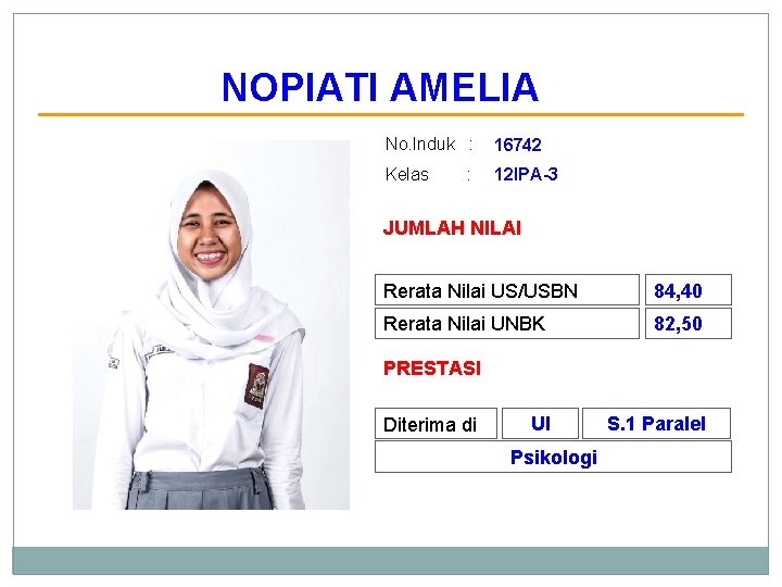 NOPIATI AMELIA No. Induk : 16742 Kelas 12 IPA-3 : JUMLAH NILAI Rerata Nilai