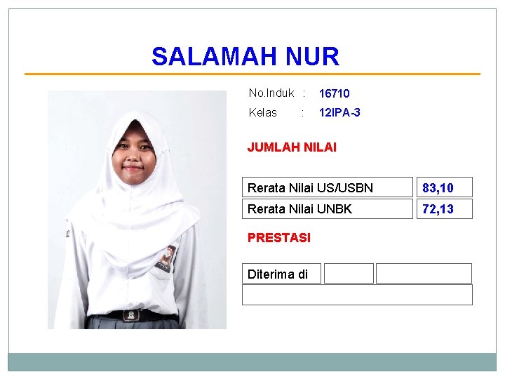 SALAMAH NUR No. Induk : 16710 Kelas 12 IPA-3 : JUMLAH NILAI Rerata Nilai