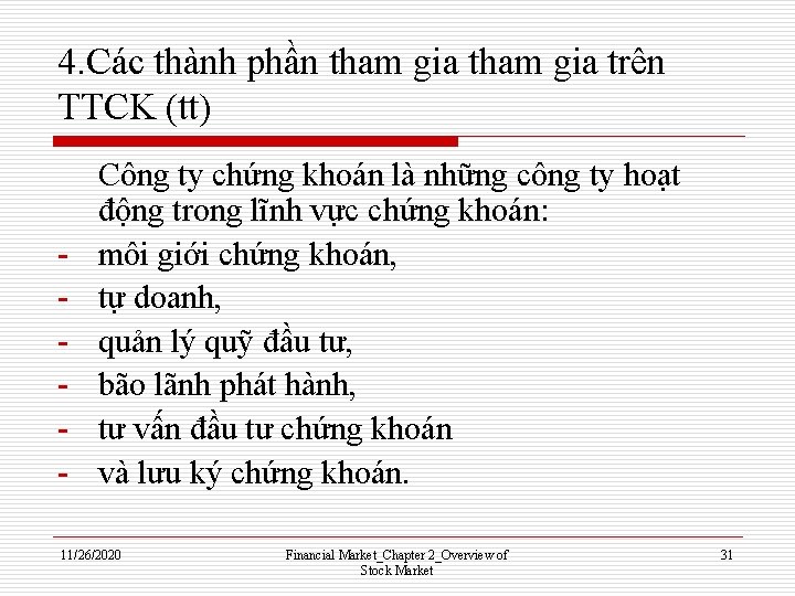 4. Các thành phần tham gia trên TTCK (tt) - Công ty chứng khoán
