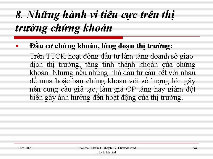 8. Những hành vi tiêu cực trên thị trường chứng khoán • Đầu cơ