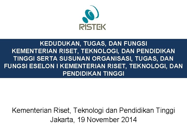 KEDUDUKAN, TUGAS, DAN FUNGSI KEMENTERIAN RISET, TEKNOLOGI, DAN PENDIDIKAN TINGGI SERTA SUSUNAN ORGANISASI, TUGAS,