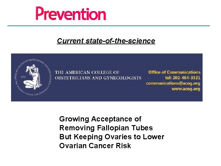 Current state-of-the-science Growing Acceptance of Removing Fallopian Tubes But Keeping Ovaries to Lower Ovarian