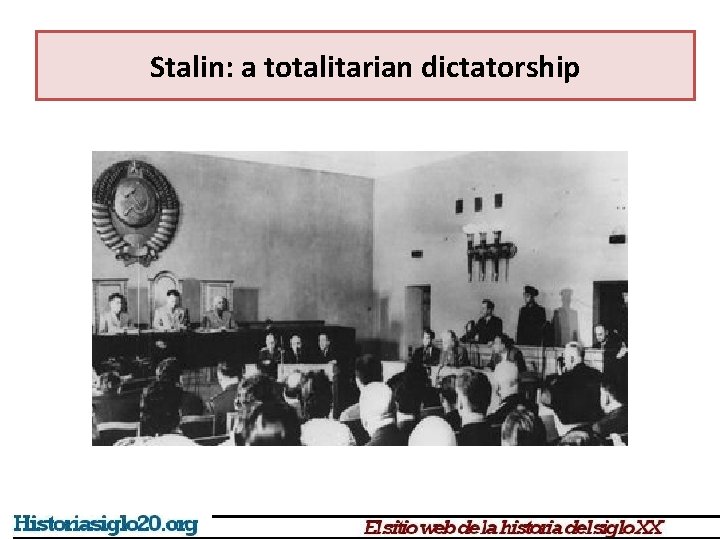 Stalin: a totalitarian dictatorship Stalin: a totalitarian dictatorship