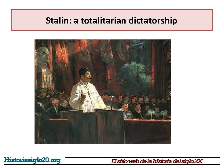 Stalin: a totalitarian dictatorship Stalin: a totalitarian dictatorship