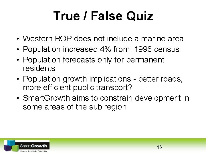 True / False Quiz • Western BOP does not include a marine area •