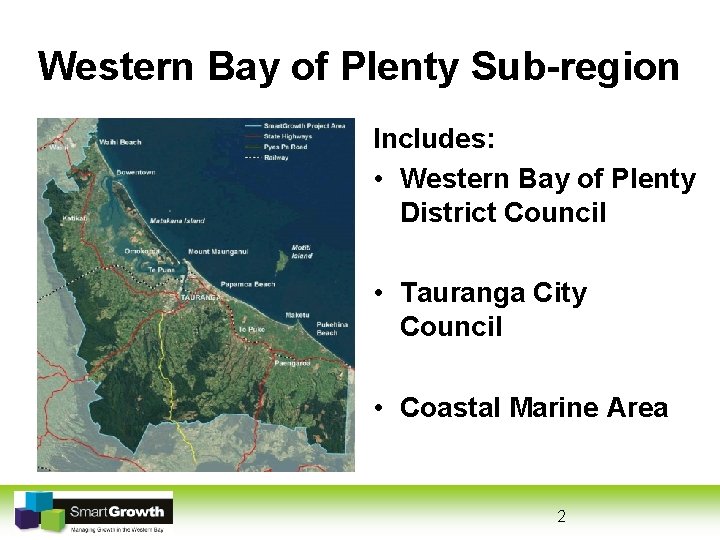 Western Bay of Plenty Sub-region Includes: • Western Bay of Plenty District Council •