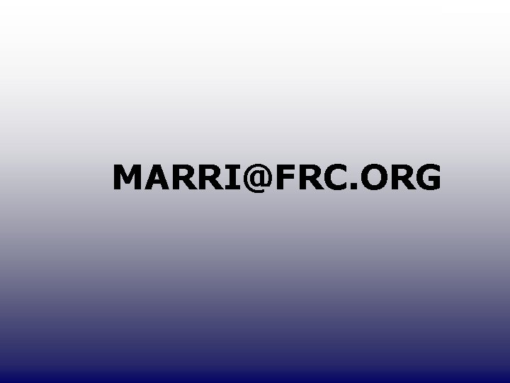 DRAFT ONLY MARRI@FRC. ORG 