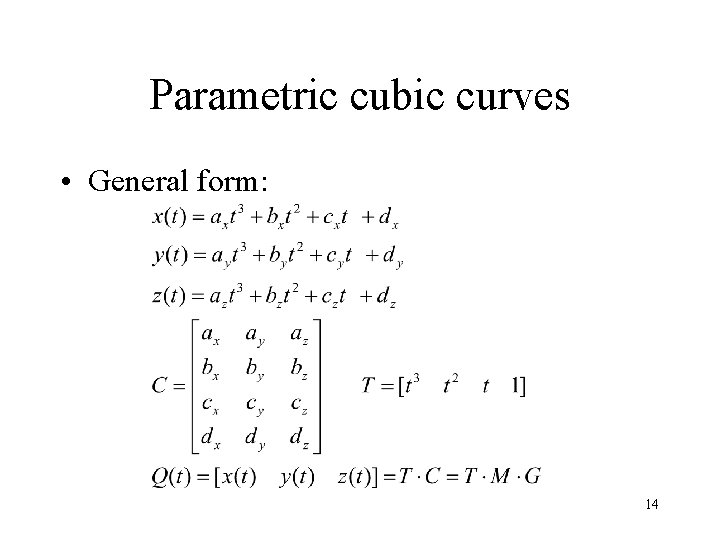 Parametric cubic curves • General form: 14 