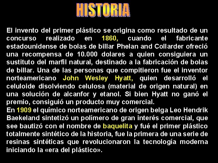 El invento del primer plástico se origina como resultado de un concurso realizado en