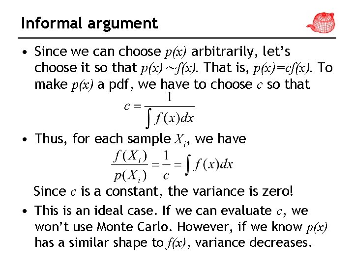 Informal argument • Since we can choose p(x) arbitrarily, let’s choose it so that