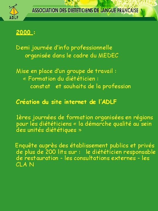 2000 : Demi journée d’info professionnelle organisée dans le cadre du MEDEC Mise en