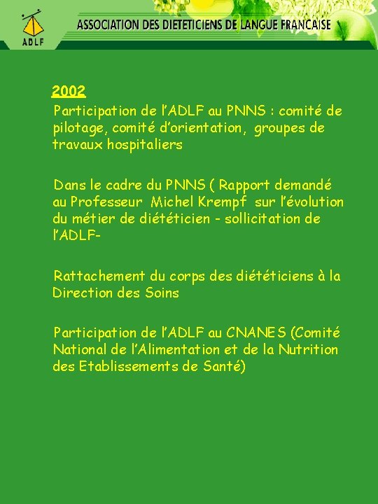 2002 Participation de l’ADLF au PNNS : comité de pilotage, comité d’orientation, groupes de