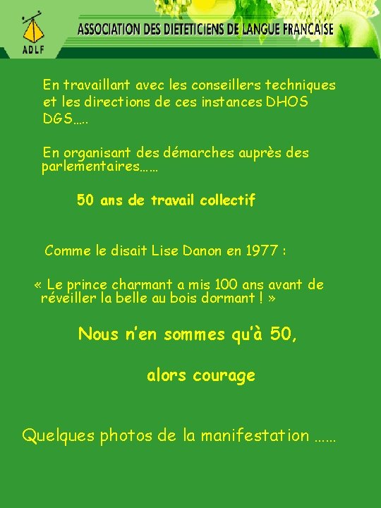  En travaillant avec les conseillers techniques et les directions de ces instances DHOS