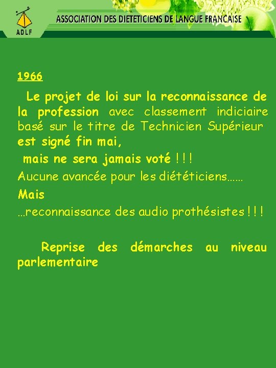 1966 Le projet de loi sur la reconnaissance de la profession avec classement indiciaire