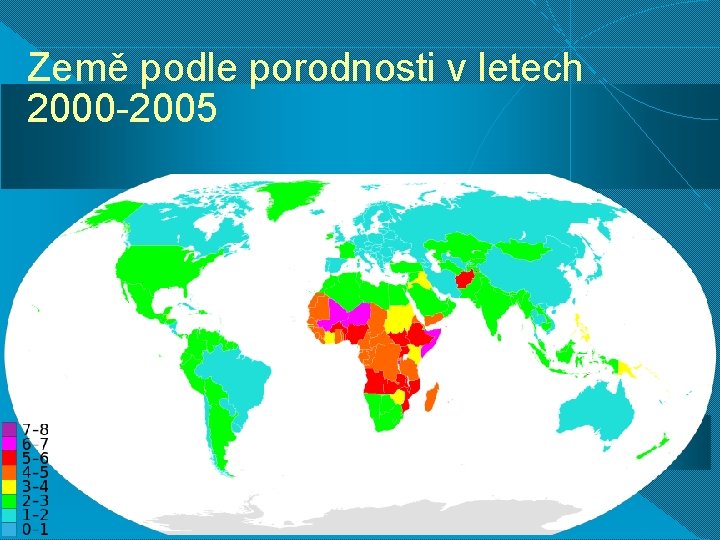 Země podle porodnosti v letech 2000 -2005 