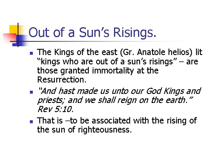 Out of a Sun’s Risings. n n n The Kings of the east (Gr.