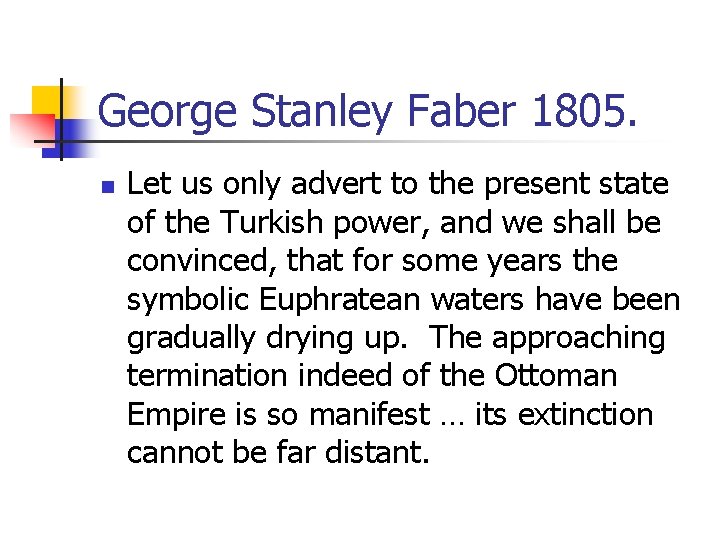 George Stanley Faber 1805. n Let us only advert to the present state of