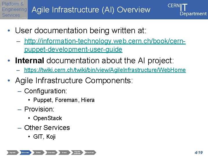 Platform & Engineering Services Agile Infrastructure (AI) Overview • User documentation being written at: Platform & Engineering Services Agile Infrastructure (AI) Overview • User documentation being written at: