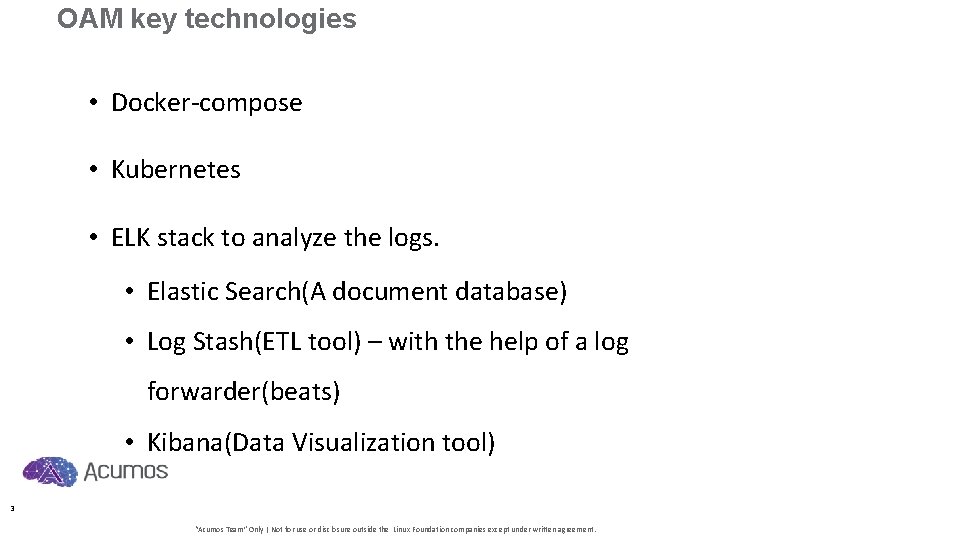 OAM key technologies • Docker-compose • Kubernetes • ELK stack to analyze the logs.