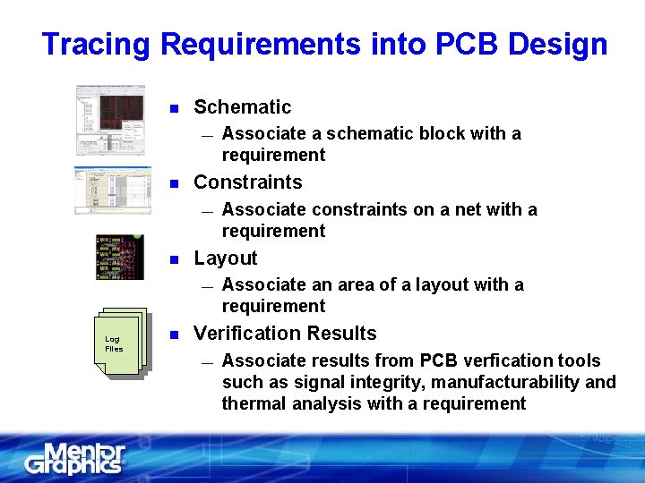 Tracing Requirements into PCB Design n Schematic — n Constraints — n n Associate