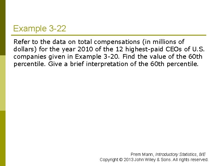 Example 3 -22 Refer to the data on total compensations (in millions of dollars)