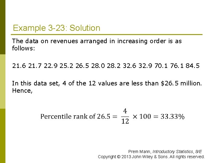 Example 3 -23: Solution The data on revenues arranged in increasing order is as