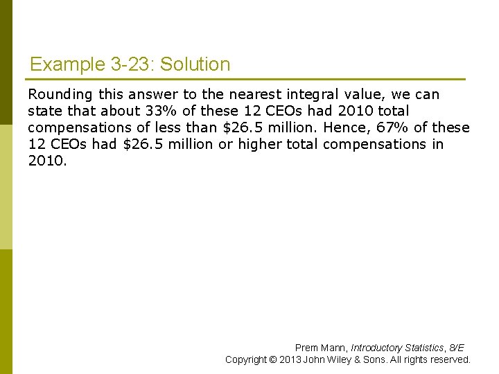 Example 3 -23: Solution Rounding this answer to the nearest integral value, we can