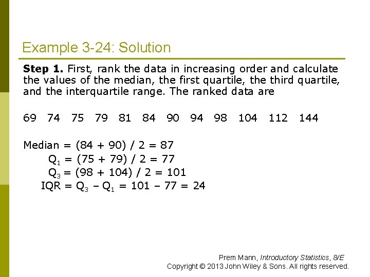 Example 3 -24: Solution Step 1. First, rank the data in increasing order and