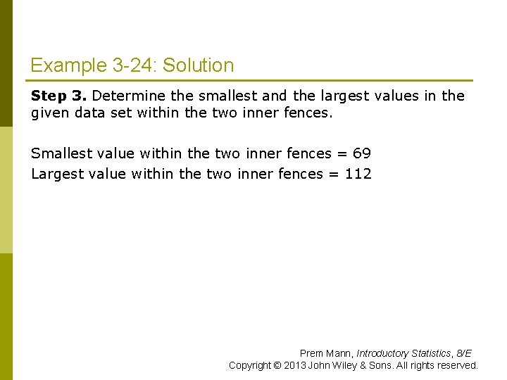 Example 3 -24: Solution Step 3. Determine the smallest and the largest values in