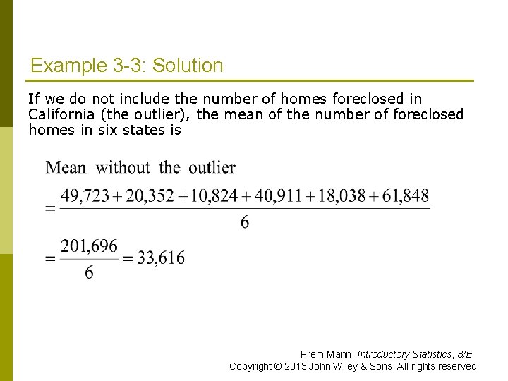 Example 3 -3: Solution If we do not include the number of homes foreclosed