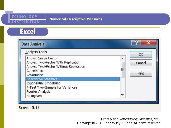 Excel Prem Mann, Introductory Statistics, 8/E Copyright © 2013 John Wiley & Sons. All