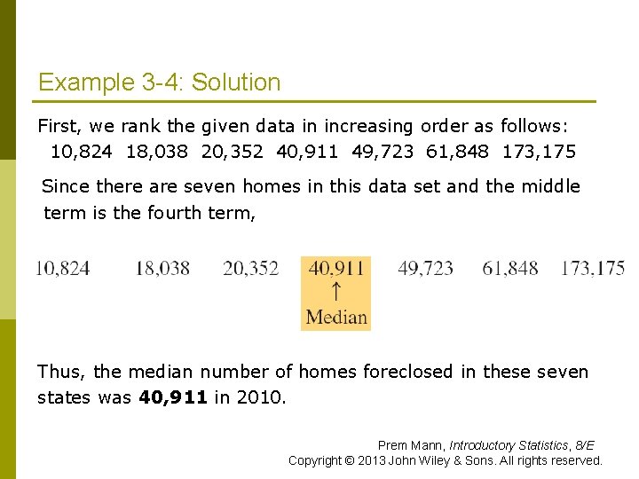Example 3 -4: Solution First, we rank the given data in increasing order as