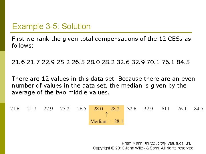 Example 3 -5: Solution First we rank the given total compensations of the 12