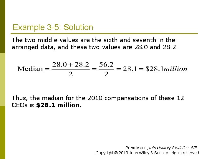 Example 3 -5: Solution The two middle values are the sixth and seventh in