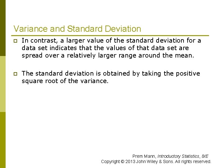 Variance and Standard Deviation p In contrast, a larger value of the standard deviation