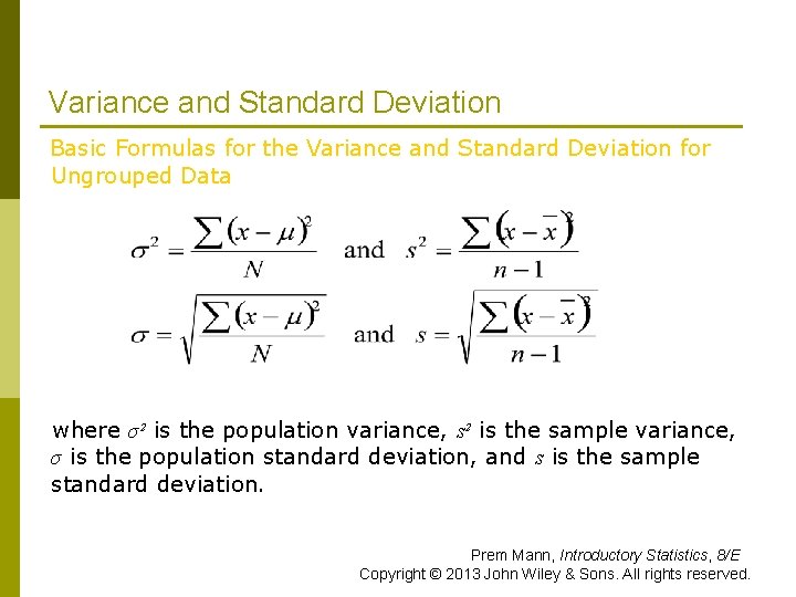 Variance and Standard Deviation Basic Formulas for the Variance and Standard Deviation for Ungrouped