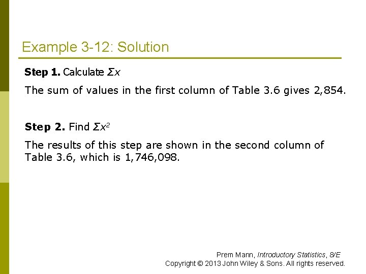 Example 3 -12: Solution Step 1. Calculate Σx The sum of values in the