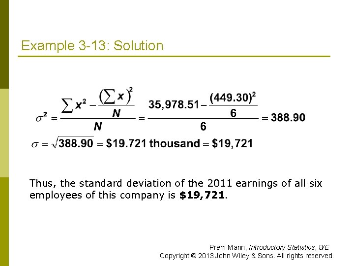 Example 3 -13: Solution Thus, the standard deviation of the 2011 earnings of all
