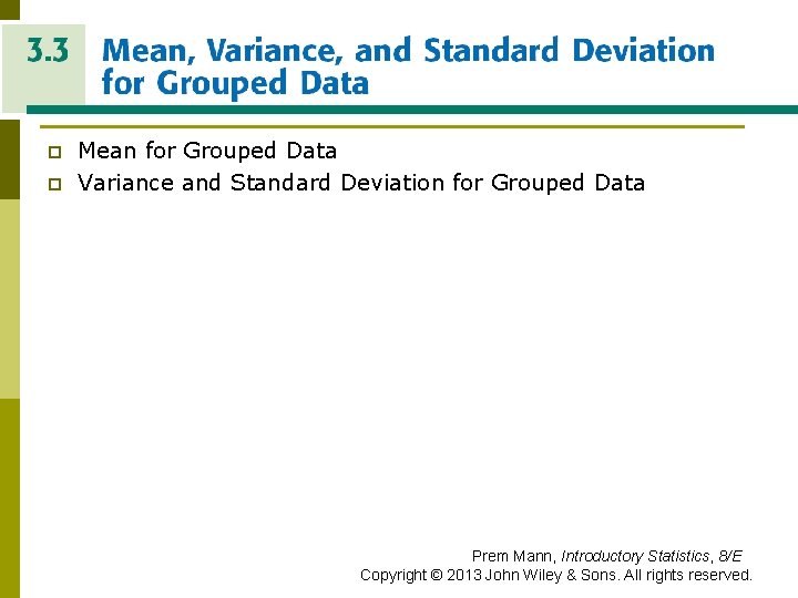 MEAN, VARIANCE AND STANDARD DEVIATION FOR GROUPED DATA p p Mean for Grouped Data