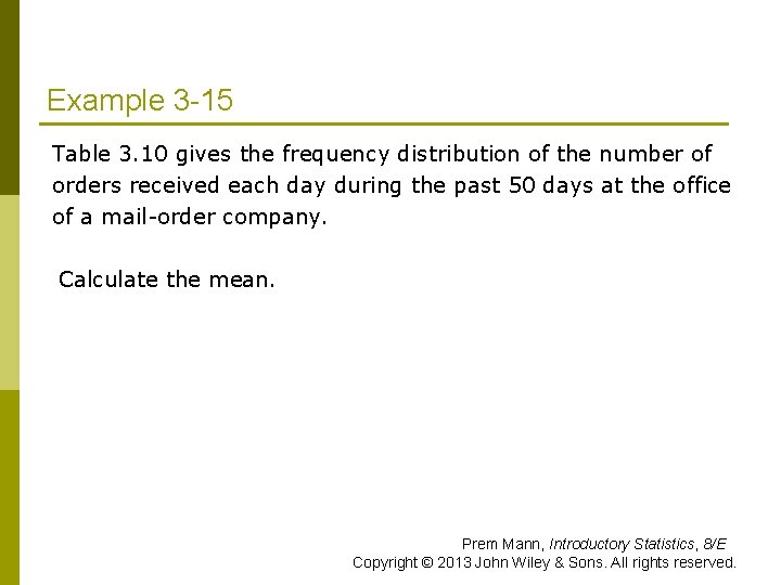 Example 3 -15 Table 3. 10 gives the frequency distribution of the number of